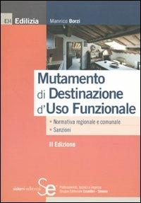 Mutamento di destinazione d'uso funzionale - Manrico Borzi - copertina