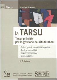 La Tarsu. Tassa e tariffa per la gestione dei rifiuti urbani - Maurizio Lovisetti - copertina