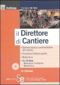 Il direttore di cantiere. Con CD-ROM - Pantaleo De Finis - copertina