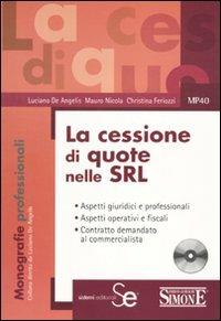 La cessione di quote nelle Srl - Luciano De Angelis,Mauro Nicola,Christina Feriozzi - copertina