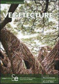 Vegetecture. 66 progetti e realizzazioni. Ediz. italiana e inglese - copertina