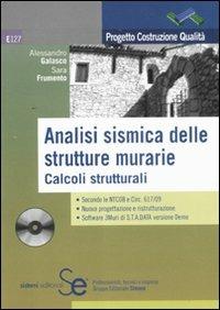 Analisi sismica delle strutture murarie. Calcoli strutturali. Con CD-ROM - Alessandro Galasco,Sara Frumento - copertina