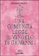 Libro Una comunità legge il Vangelo di Giovanni. Vol. 1 Silvano Fausti