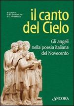 Il canto del cielo. Gli angeli nella poesia italiana del Novecento