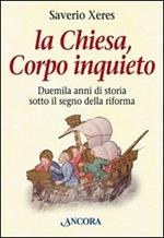 La Chiesa, corpo inquieto. Duemila anni di storia sotto il segno della Riforma