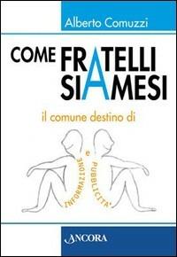 Come fratelli siamesi - Alberto Comuzzi - copertina