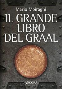 Il grande libro del Graal - Mario Moiraghi - copertina
