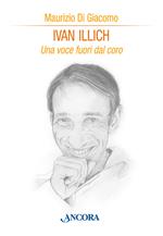 Ivan Illich. Una voce fuori dal coro