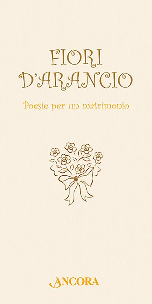 Fiori d'arancio. Poesie per un matrimonio - copertina
