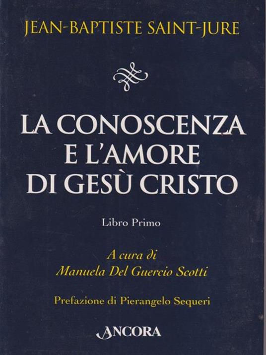 La conoscenza e l'amore di Gesù Cristo. Vol. 1 - Jean-Baptiste Saint-Jure - 2