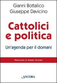 Cattolici e politica: un'agenda per il domani - Gianni Bottalico,Giuseppe Davicino - copertina