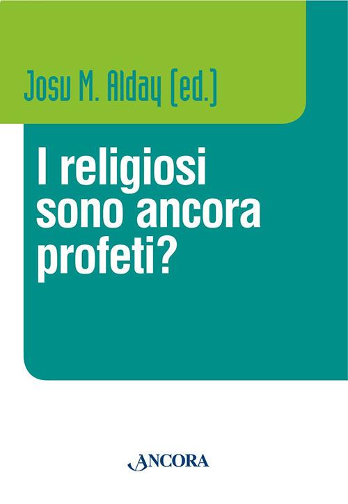 I religiosi sono ancora profeti? - copertina