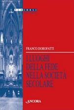 I luoghi della fede nella società secolare