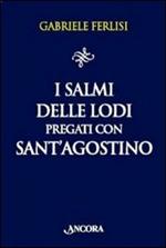 I salmi delle Lodi pregati con sant'Agostino