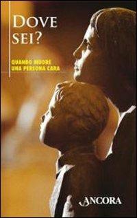 Dove sei? Quando muore una persona cara - copertina