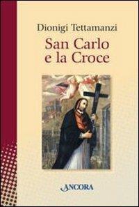 San Carlo e la Croce - Dionigi Tettamanzi - copertina