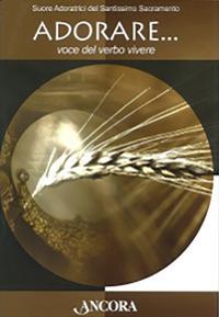 Adorare... voce del verbo vivere - copertina