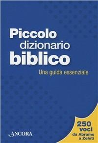 Piccolo dizionario biblico. Una guida essenziale - copertina