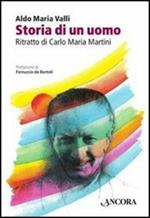 Storia di un uomo. Ritratto di Carlo Maria Martini
