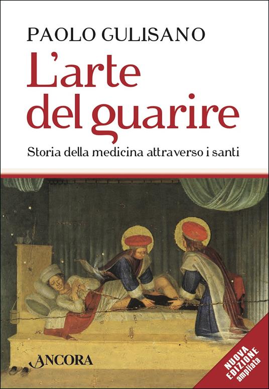 L' arte del guarire. Storia della medicina attraverso i santi - Paolo Gulisano - ebook
