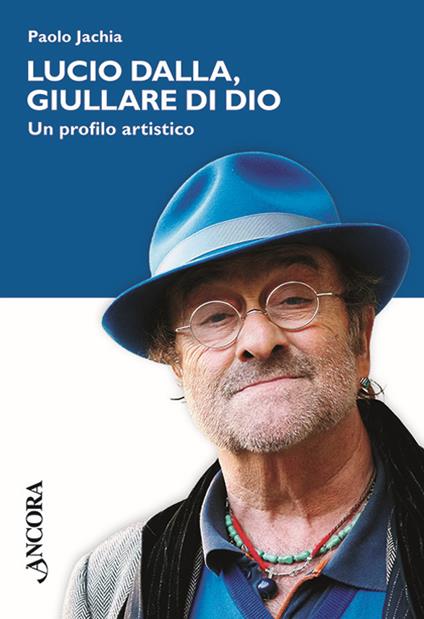 Lucio Dalla, giullare di Dio - Paolo Jachia - copertina