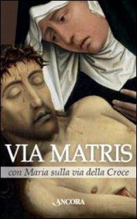 Via Matris con Maria sulla via della croce - copertina