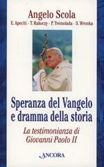 Speranza del Vangelo e dramma della storia. La testimonianza di Giovanni Paolo II