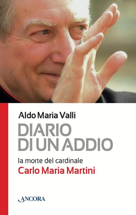 Diario di un addio. La morte del cardinale Carlo Maria Martini - Aldo Maria Valli - ebook