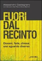 Fuori dal recinto. Giovani, fede, chiesa: uno sguardo diverso