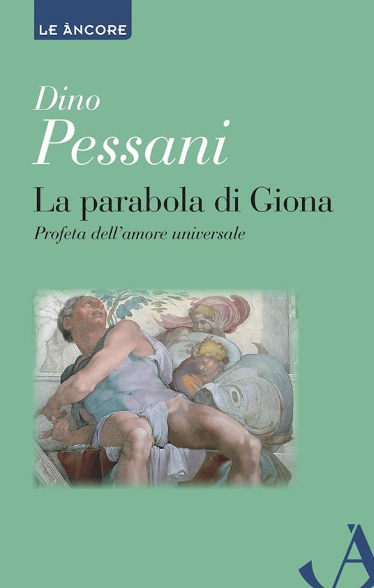 La parabola di Giona. Profeta dell'amore universale - Bernardino Pessani - ebook