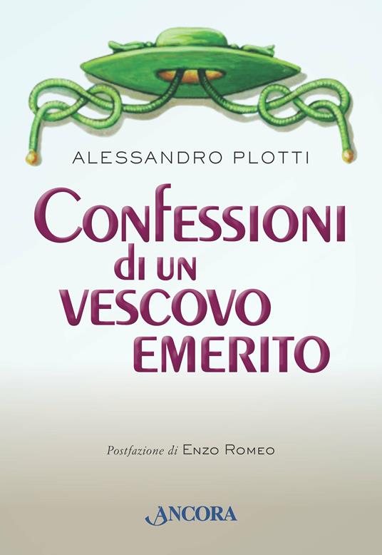 Confessioni di un vescovo emerito - Alessandro Plotti - ebook