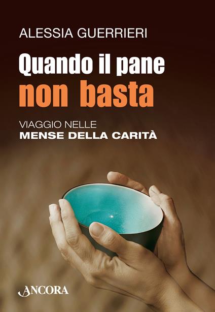 Quando il pane non basta - Alessia Guerrieri - ebook