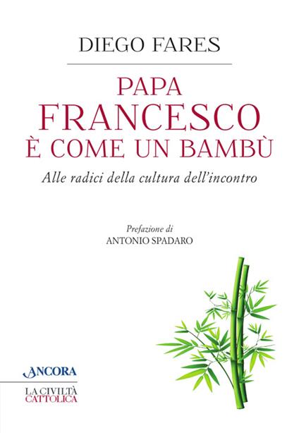 Papa Francesco è come un bambù - Diego Fares - copertina