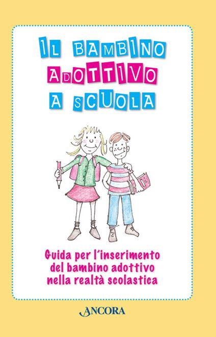 Il bambino adottivo a scuola - Loredana Colombo,Paola Dodde - copertina
