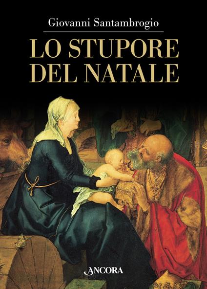 Lo stupore del Natale. Ediz. illustrata - Giovanni Santambrogio - copertina