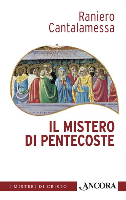 Il mistero di Pentecoste - Raniero Cantalamessa - ebook