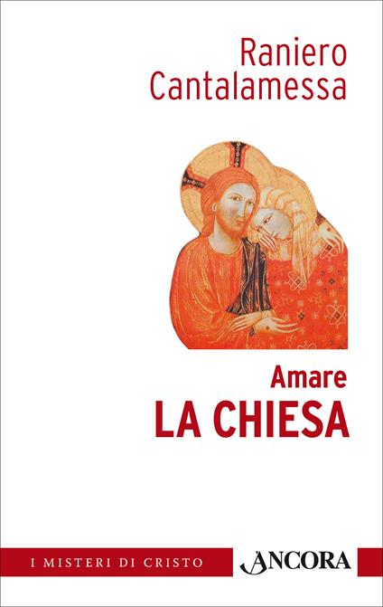 Amare la Chiesa - Raniero Cantalamessa - ebook
