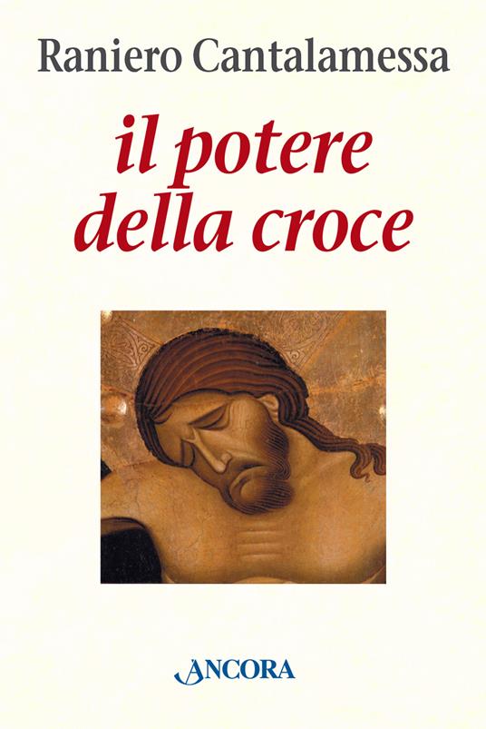 Il potere della croce. Meditazioni. Vol. 1 - Raniero Cantalamessa - ebook