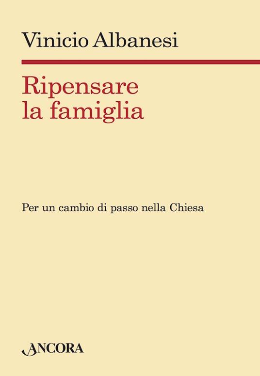 Ripensare la famiglia - Vinicio Albanesi - ebook