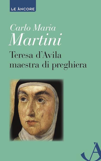 Teresa d'Avila maestra di preghiera - Carlo Maria Martini - ebook