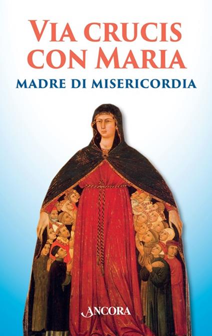 Via Crucis con Maria madre della misericordia - copertina