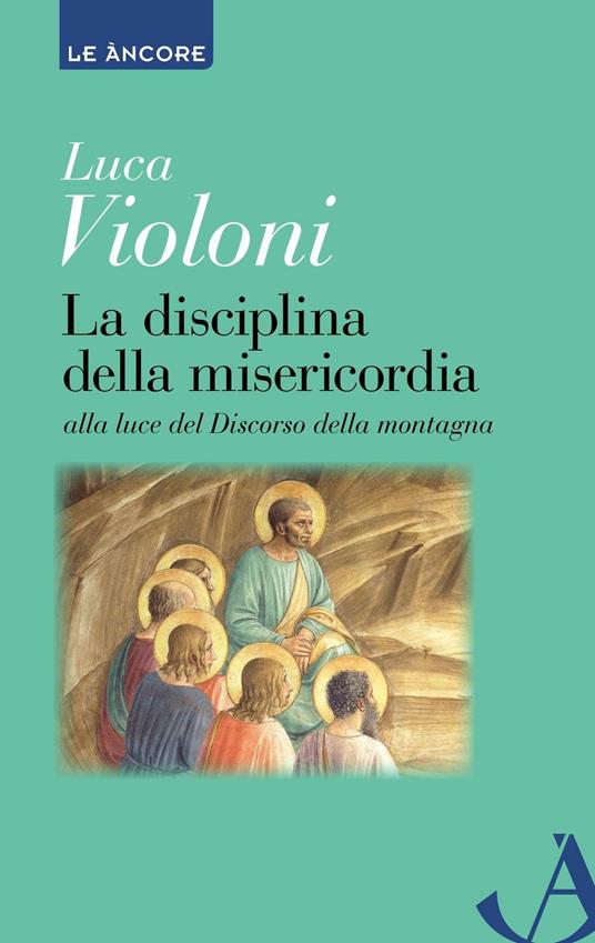 La disciplina della misericordia - Luca Violoni - copertina