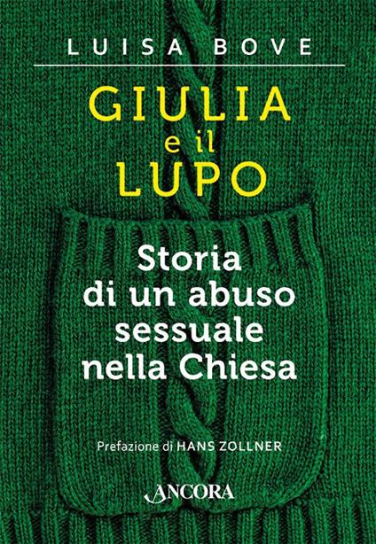 Giulia e il lupo. Storia di un abuso sessuale nella Chiesa - copertina