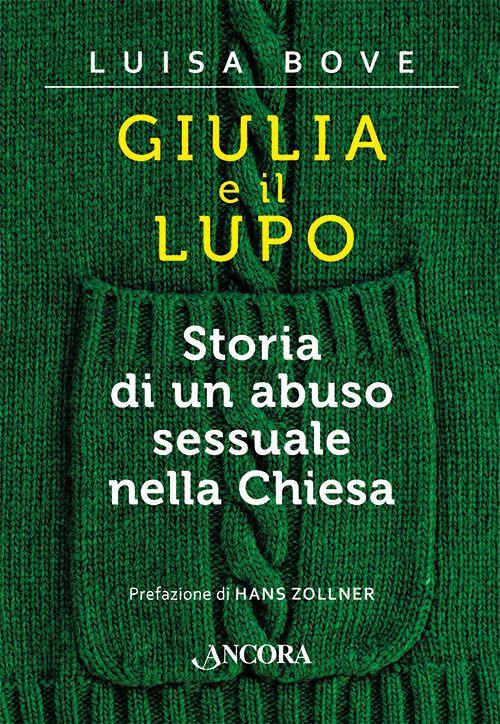 Giulia e il lupo. Storia di un abuso sessuale nella Chiesa - copertina