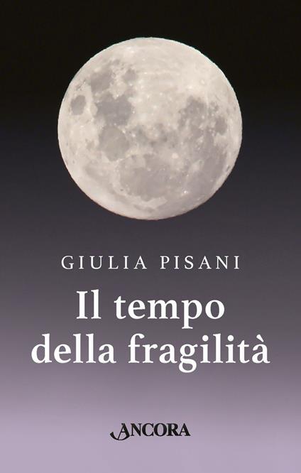 Il tempo della fragilità - Giulia Pisani - copertina