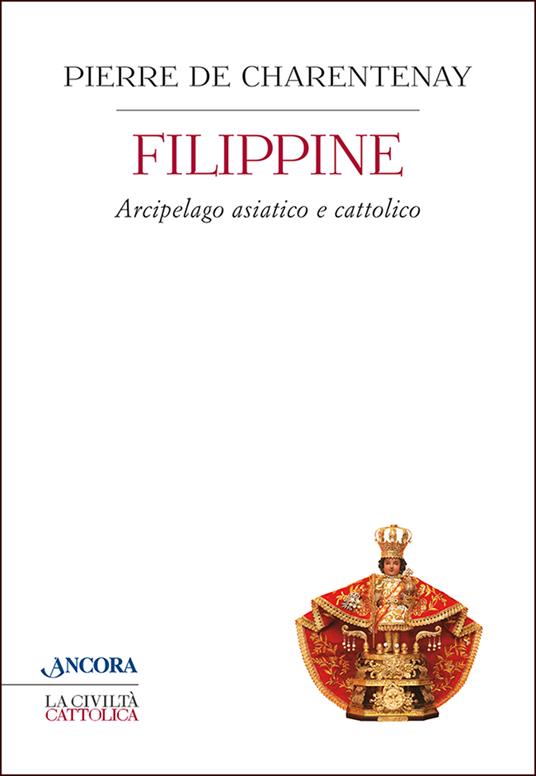 Filippine. Arcipelago asiatico e cattolico - Pierre de Charentenay - ebook