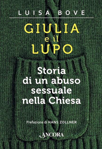 Giulia e il lupo. Storia di un abuso sessuale nella Chiesa - Luisa Bove - ebook