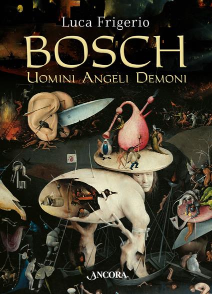 Bosch. Uomini angeli demoni - Luca Frigerio - copertina