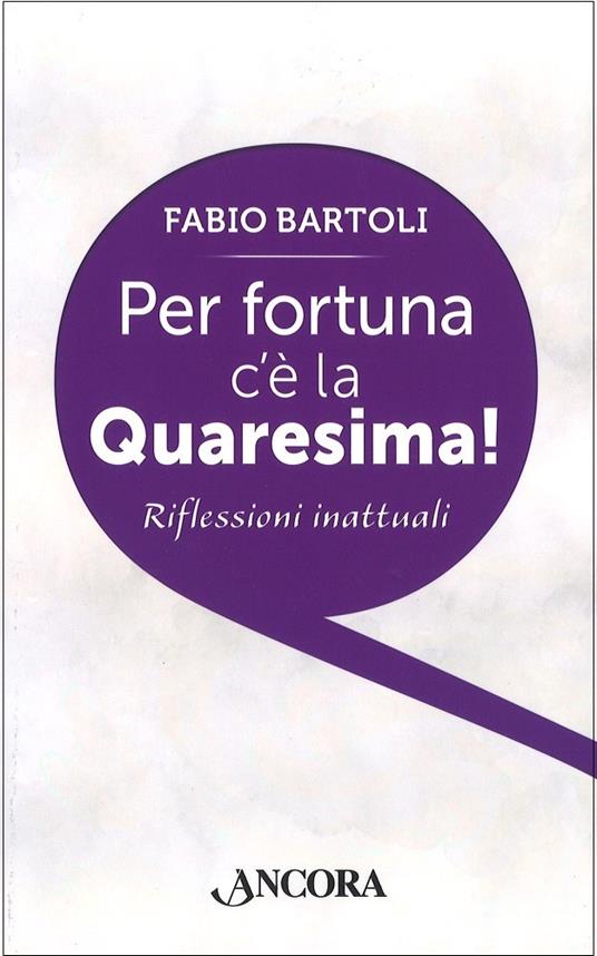 Per fortuna c'è la Quaresima! - Fabio Bartoli - copertina