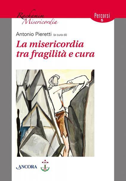 La misericordia tra fragilità e cura - copertina